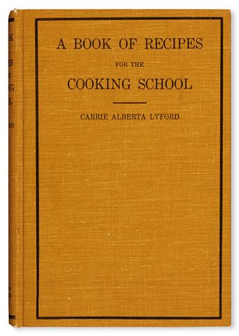 (FOOD AND DRINK.) LYLFORD, CARRIE ALBERTA. A Book of Recipes for the Cooking School.